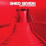 Universal Music Shed Seven Instant Pleasures