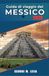 Guida Messico 2026: Guida di viaggio per spiagge, cenotes, rovine Maya, città coloniali, sedi dei Mondiali di calcio, consigli per risparmiare e regole di comportamento locali.