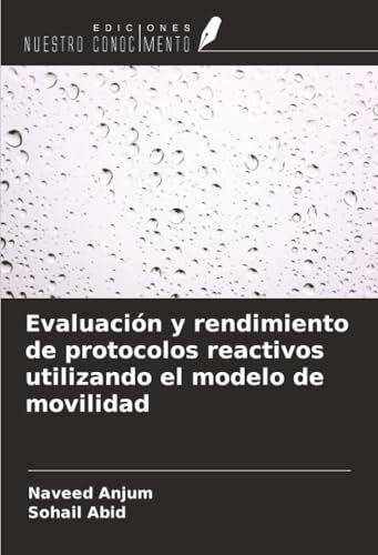 Evaluación OmniScriptum SRL Evaluación y rendimiento de protocolos reactivos utilizando el modelo de movilidad Paperback