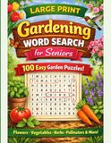 Large Print Gardening Word Search for Seniors: 100 Easy Spring & Summer Puzzles