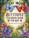 Butterfly Butterfly Coloring Book for Kids: Cute Butterflies, Flowers and Nature Scenes