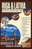 RIGA & LATVIA TRAVEL GUIDE 2026–2027