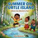 Summer Turtle Island's Seasons- Summer on Turtle Island