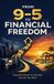 From Libri GmbH From 9-5 to Financial Freedom: Using Real Estate to Leverage the Life You Want