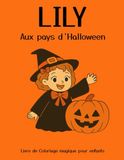 Aux pays d’Halloween: Livre de Coloriage magique pour enfants