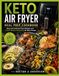 Keto Air Fryer Meal Prep Cookbook