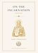 On The Incarnation (Annotated): A Lectio Divina Edition