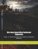 Ultra-Deep Independently Published Frontiers in Advanced Energy Engineering- Ultra-Deep Supercritical Geothermal Engineering