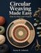 Circular Weaving Made Easy: Step-by-Step Loom Projects