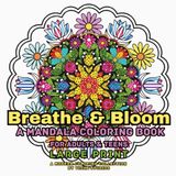 Breathe & Bloom Large Print Mandala Coloring Book for Adults & Teens