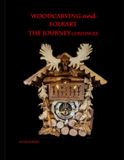 WOODCARVING AND FOLK ART, THE JOURNEY CONTINUES