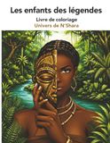 Les enfants des Légendes Livre de coloriage pour adultes: Univers de N'Shara — 44 illustrations line art inspirées des mythologies africaines