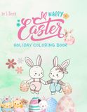 HAPPY EASTER HOLIDAY COLORING BOOK