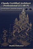 Claude Certified Architect - Professional (CCAR-P) Study Guide: Studienführer · Deutsche Ausgabe