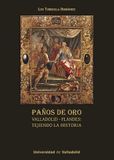 Paños de Oro: Valladolid y Flandes: tejiendo la historia