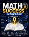 Math Success Workbook for Grade 8: Linear Equations, Functions, Geometry, Statistics, Exponents, Pythagorean Theorem, Volume