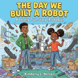 THE DAY WE BUILT A ROBOT