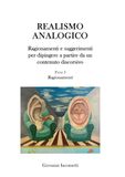 Realismo analogico: Ragionamenti e suggerimenti per dipingere a partire da un contenuto discorsivo: Parte I - Ragionamenti