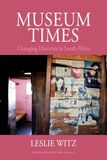 Museum Berghahn Books Museum Times: Changing Histories in South Africa: 16 Paperback