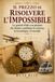 Il prezzo di risolvere l'impossibile: Le grandi sfide con premio che hanno cambiato la scienza, la tecnologia e il mondo