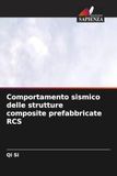 Comportamento sismico delle strutture composite prefabbricate RCS