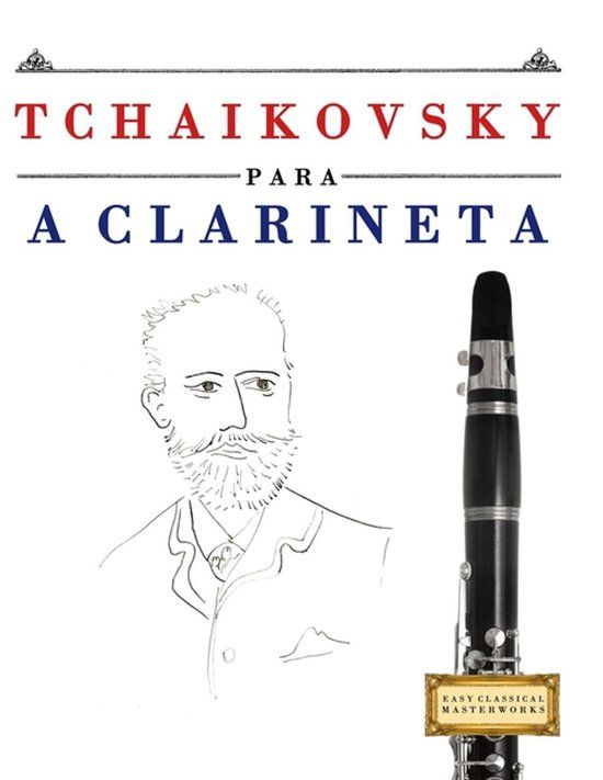 Tchaikovsky E C Masterworks Tchaikovsky para a Clarineta