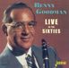Sonic Rendezvous Benny Goodman - Live In The Sixties (CD)