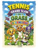 Tennis Grand Slam on Grass Coloring Book: 36 Fun Coloring Pages with Cute Animal Tennis Players, Grand Slam Matches, Championships, Trophies, Fans & More