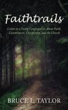 Faithtrails: Letters to a Young Congregation about Faith, Commitment, Discipleship, and the Church