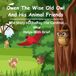 Owen the Wise Old Owl And His Animal Friends: The Story of Charley The Cardinal Who Helps With Grief