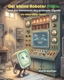 Der kleine Roboter Pillow und das Geheimnis des analogen Signals