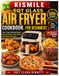Kismile 5QT Glass Air Fryer Cookbook