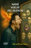 Nadie vuelve del silencio: Un viaje desde la herida hacia la libertad