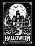 Halloween Monochrome Coloring Book for Adults: 52 Spooky Scenes to Fill