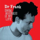 Sonic Rendezvous Dr. Frank - Show Business Is My Life (LP)