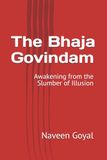 The Bhaja Govindam: Awakening from the Slumber of Illusion
