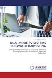 Dual-Mode Pv Systems for Water Harvesting: Design and Performance of Nighttime Radiative Cooling Systems for Atmospheric Moisture Collection