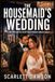 The Housemaid’s Wedding: A Dark Possessive Billionaire Secret Marriage Romance Novella