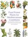 Food Plants for a Future Food Forest Plants for Mediterranean Conditions