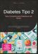Diabetes Tipo 2: Guía Completa para Diabéticos del Adulto