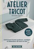 Les ateliers tricot de Mandy: Tricot top-down pour débutantes: pulls et cardigans en raglan, yoke et méthode hybride
