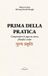 PRIMA Libri GmbH Prima Della Pratica