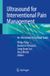 Ultrasound Springer Nature Ultrasound for Interventional Pain Management