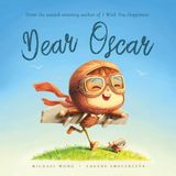Dear Oscar: A personalized love letter reminding your Oscar that he is strong, brave, kind, and deeply loved, just as he is.