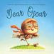 Dear Oscar: A personalized love letter reminding your Oscar that he is strong, brave, kind, and deeply loved, just as he is.