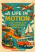 A Life in Motion: A Million Miles of Chadventures, A to Z