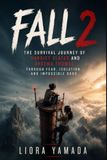Fall 2: The Survival Journey of Harriet Slater and Arsema Thomas Through Fear, Isolation, and Impossible Odds