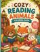Cozy Reading Animals Coloring Book: 50 Cute and Relaxing Scenes for Kids Ages 6-8