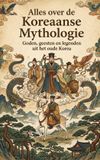 Alles Waries B.V. Alles over de Koreaanse Mythologie