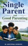 SINGLE Libri GmbH Single "Parent" and Good Parenting